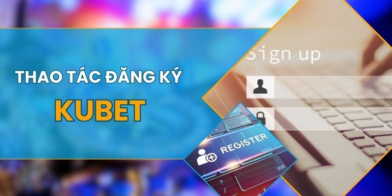 Dang Nhap Kubet 3